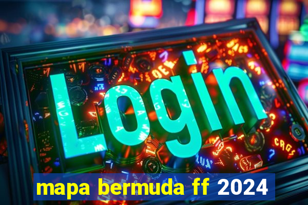 mapa bermuda ff 2024